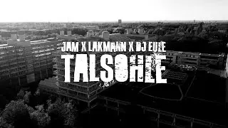 JAM - TALSOHLE feat. Lakmann & DJ Eule - produziert von Enaka (Official Video)
