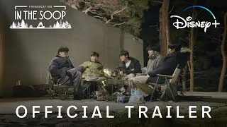 IN THE SOOP : Friendcation | Official Trailer | Disney+