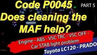 OBDII code P0045 - Does cleaning the MAF help? - Toyota Land Cruiser / PRADO 120 + GX470 - Bildilla