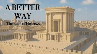 A Better Way  Part 2: The Identity of Christ