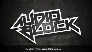 Dextems - Forsaken [Rise Audio]