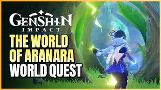 The World Of Aranara World Quest Guide | Aranyaka Part 2: Dream Nursery | Genshin Impact 3.0