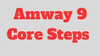 9 Core Steps for Success in Amway Business #amway 9 core steps
