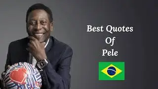 Best Quotes of Pele : Everything is Practice