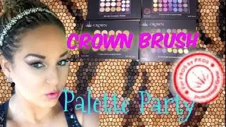 CROWN BRUSH:  PALETTE PARTY!!!!