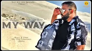 MY WAY | Vicky Jaura Feat The Rico | New Punjabi HipHop Song 2024