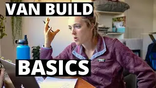 Van Build BASICS as a SOLO FEMALE