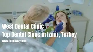 West Dental Clinic &ndash; Top Dental Clinic in Izmir, Turkey