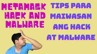 metamask hack and malware | tips para maiwasan ang hack and malware
