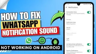 How to Fix Whatsapp Notification Sound Problem ✅ Solve Whatsapp Notification Sound Problem