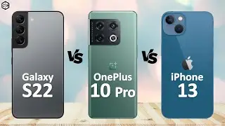 OnePlus 10 Pro VS iPhone 13 VS Samsung Galaxy S22