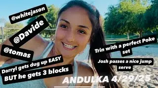 Andulka 4/29/25 NOt at the beach volleyball - Trin/Darryl/white Jason vs Tomas/Davide/Josh