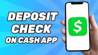 How to Deposit a Check on Cash App (Tutorial 2025)