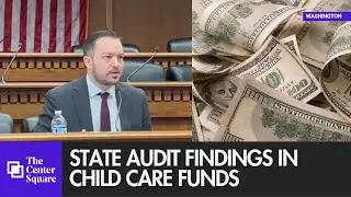 Questions raised over enforcement of state audit findings in child care funds