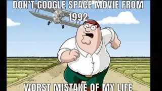 Don&rsquo;t search up Space Movie from 1992, Worst mistake of my life