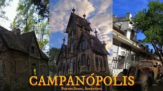 VISITAMOS UNA ALDEA MEDIEVAL EN BUENOS AIRES | CAMPANÓPOLIS, González Catán
