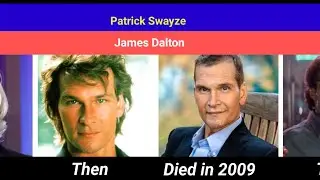 Road House (1989) Cast Then and Now 2025