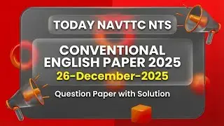 Today NAVTTC NTS Conventional English Question Paper 2025 | Complete Solution | 26-Dec-2025 