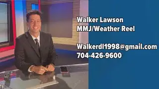 Walker Lawson August 2024 MMJ/Weather Reel