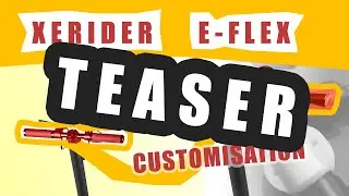 Teaser customisation Xerider E-flex