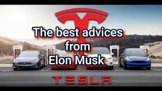 #Elon Musk. #Tadbirkorchilarga #10dan ortiq  #foydali motivatsion #maslahatlar.