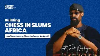 Building Chess In Slums Africa; A chat with Tunde ONAKOYA