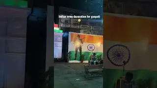 Indian army decoration for Ganpati 😇#youtubeshorts#indianarmy#indianflag#viralshorts#trendingshorts