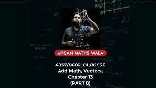 Vectors Made Easy! OL/IGCSE Add Math Part 8 &ndash; Constant Velocity Tricks for Exams 🚀 #Ahsan Maths Wala