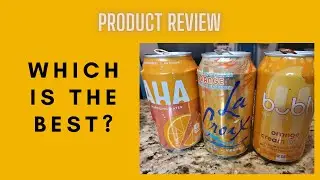Which is the BEST Flavored Sparkling Water? | We Review AHA, La Croix, & Bubly