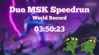 Duo MSK -  Former World Record Speedrun (03:50:23) ft. @Rxnzel