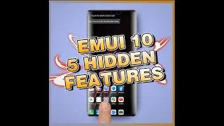 HUAWEI Hacks: 5 Hidden features on EMUI 10