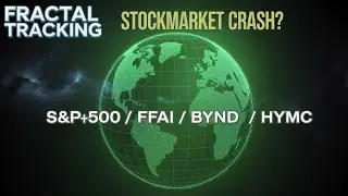 Fractal Tracking: STOCKMARKET CRASH?  (S&P500 / FFAI / BYND / HYMC / DJT / BBBY / NIO / GNS / FCEL)