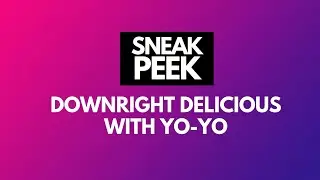 Sneak Peek of Downright Delicious with Yo-Yo | aspireTV