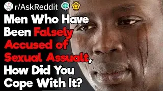 How Does It Feel To Be Falsely Accused?