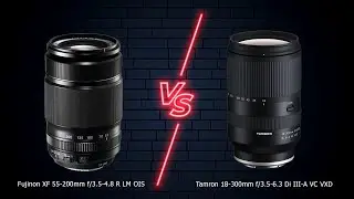Test Len Fujinon XF 55-200 vs Tamron 18-300 For fujifim