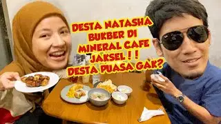 DESTA NATASHA BUKBER DI MINERAL CAFE JAKSEL!! DESTA PUASA GAK?