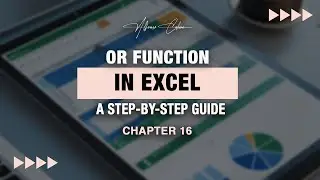 OR Function in Excel | Corporate Finance Institute  | chapter 16