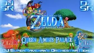 The Legend Of Zelda: Oracle Of Ages - Queen Ambi's Palace [DJ SuperRaveman's Orchestra Remix]