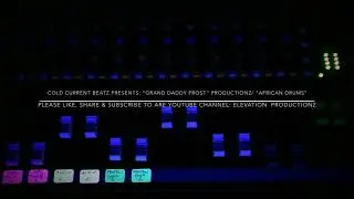Hip Hop Cold Current Beatz Presents: &ldquo;Grand Daddy Frost&rdquo; Productionz/&ldquo;African Drums&rdquo;