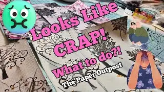 This Looks Like Crap! I want to tear it up and stomp on it!  But Wait...what if I??The Paper Outpost