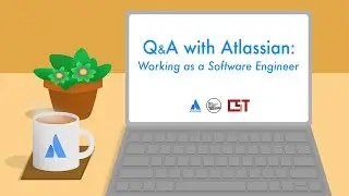 Q&A with Atlassian: Working as a Software Engineer