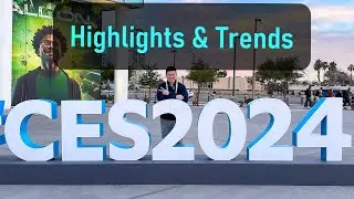 Highlights and Trends - CES 2024