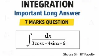 Integration Important Long Answer | 7 Marks Question | Most Expected Exam Problem