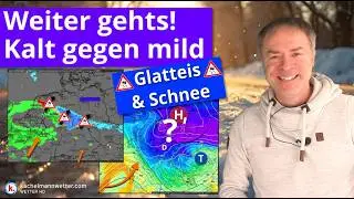 Neue Woche, weiter große Gegensätze - Neue Anläufe der Tiefs mit Eisregen und etwas Schnee