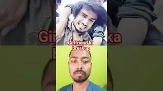 Girlfriend ka breakup💔😭 #shorts #boost #ytshort #trending #viral #comedy #funny