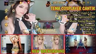 MLBB ll SCRIPT BACKGROUND MOBILE LEGENDS NEW UI TERBARU 2022 TEMA COSPLAYER CANTIK