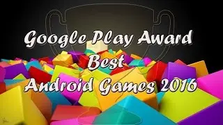 Google Play Award Best Android Games 2016