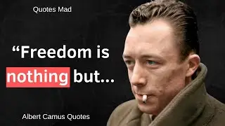 Life Quotes From Albert Camus - Wise Life Changing Quotes