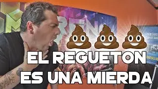 EL REGUETON ES UNA MIERDA