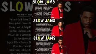 Slow Jams of All Time - Keith Sweat...